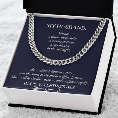 Valentine's Gift For Husband - You Are All Of The Love Passion And Comfort Of My Life. Cuban Link Chain