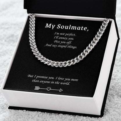 Cuban Link Chain Necklace For Him - Valentine's Gift For Soulmate -  But I Promise You. I Love You More Than Anyone In