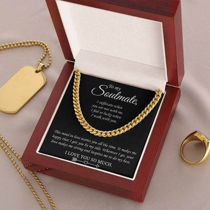 Valentine's Gift For Soulmate - Wherever I Go Your Love Makes Me Strong And Inspires Me To Do My Best Cuban Link Chain