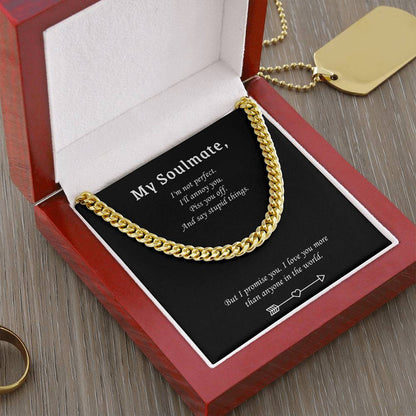 Cuban Link Chain Necklace For Him - Valentine's Gift For Soulmate -  But I Promise You. I Love You More Than Anyone In