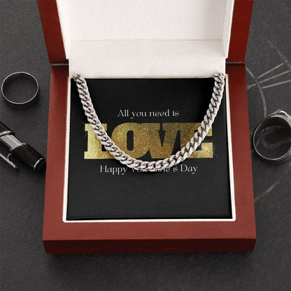 All You Need Is Love Happy Valentine's Day Cuban Link Chain