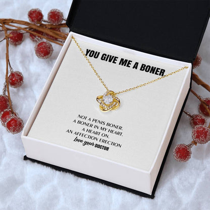 You Give Me A Heart Boner An Affection Erection Love Knot Necklace Funny & Sarcastic Love For Her - Mature Best Funny Gag Gifts For Doctor Wife On Special Days Love Knot Necklace