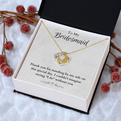 Bridesmaid For A Day Friends For Life(4) Love Knot Necklace
