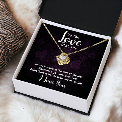 To The Love Of My Life Customize Gift Love Gifts For Her Christmas Gift For Wife Who Has Everything Gifts For Wife Romantic Love Knot Necklace