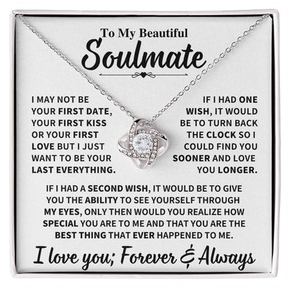 Beautiful Soulmate Gift, My Last Everything Love Knot Necklace