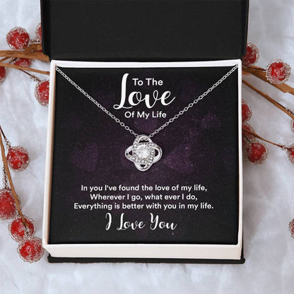 To The Love Of My Life Customize Gift Love Gifts For Her Christmas Gift For Wife Who Has Everything Gifts For Wife Romantic Love Knot Necklace