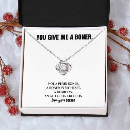 You Give Me A Heart Boner An Affection Erection Love Knot Necklace Funny & Sarcastic Love For Her - Mature Best Funny Gag Gifts For Doctor Wife On Special Days Love Knot Necklace