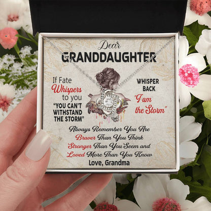 Dear Granddaughter - Whisper Back I Am The Storm Love Grandma - Braver Stronger Loved Love Knot Necklace