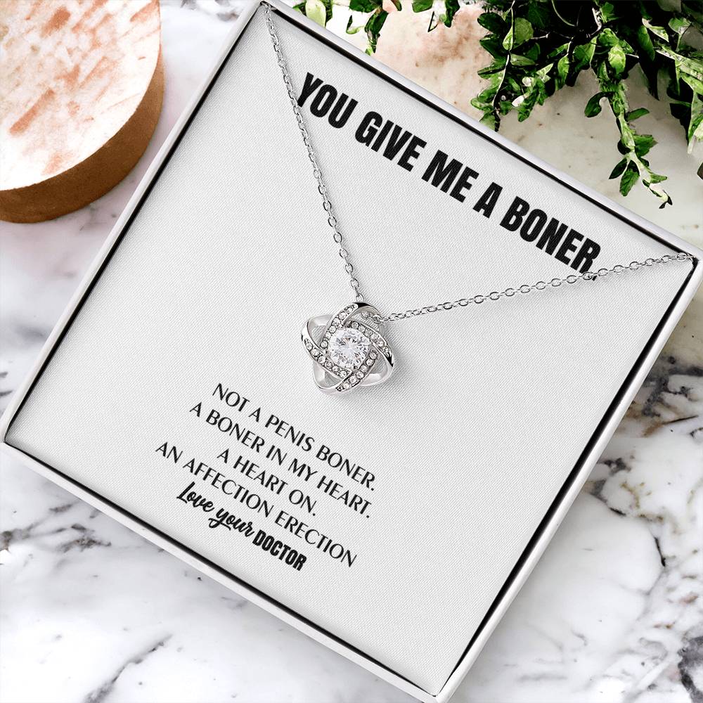 You Give Me A Heart Boner An Affection Erection Love Knot Necklace Funny & Sarcastic Love For Her - Mature Best Funny Gag Gifts For Doctor Wife On Special Days Love Knot Necklace