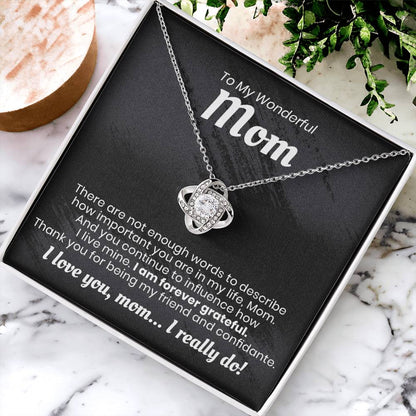 To My Wonderful Mom - I Am Forever Grateful - Love Knot Necklace Love Knot Necklace