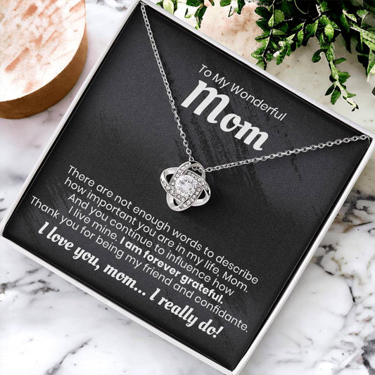 To My Wonderful Mom - I Am Forever Grateful - Love Knot Necklace Love Knot Necklace