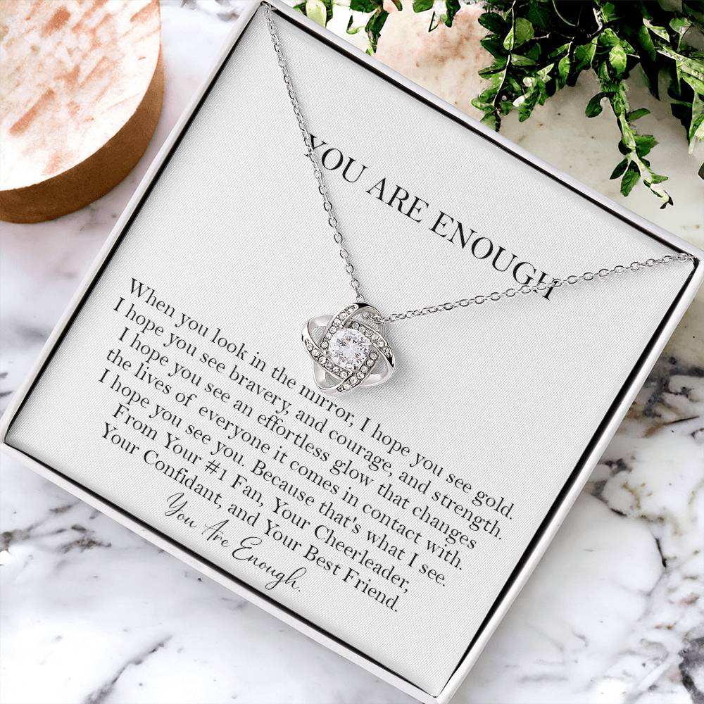 You Are Enough Necklace Affirmation Necklace Encouragement Gift Motivationa Love Knot Necklace