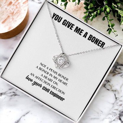 You Give Me A Heart Boner An Affection Erection Love Knot Necklace Funny & Sarcastic Love For Her - Love Knot Necklace