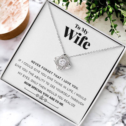 To My Wife - Never Forget That I Love You - Love Knot Necklace