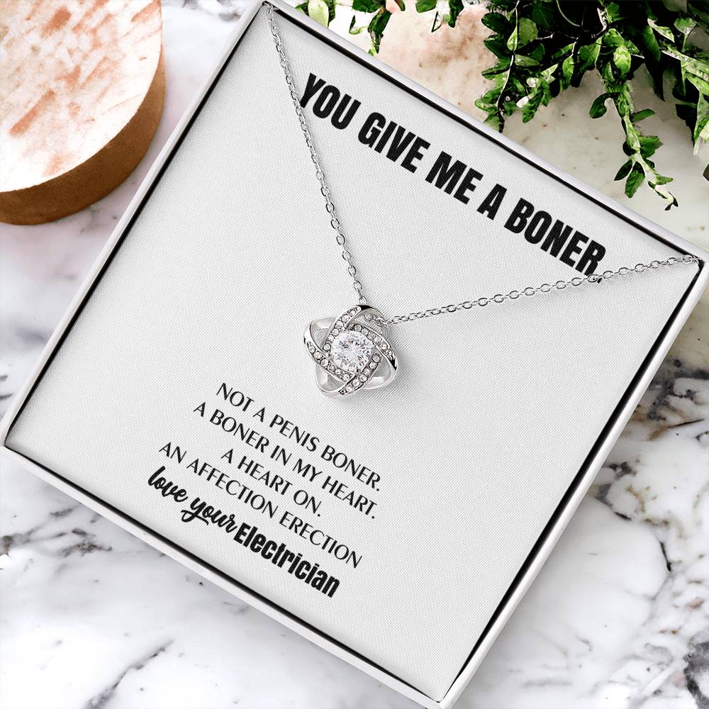 You Give Me A Heart Boner An Affection Erection Love Knot Necklace Funny & Sarcastic Love For Her Love Knot Necklace