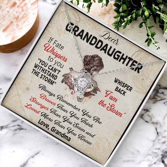 Dear Granddaughter - Whisper Back I Am The Storm Love Grandma - Braver Stronger Loved Love Knot Necklace