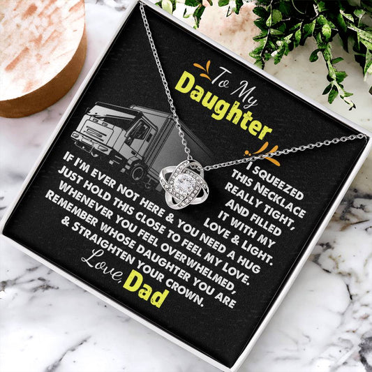 Trucker's Daughter - Necklace For Daughter Sentimental Gift For Daughter Daughter Gift Trucker Dad Christmas Love Knot Necklace