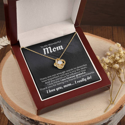 To My Wonderful Mom - I Am Forever Grateful - Love Knot Necklace Love Knot Necklace