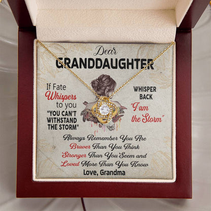 Dear Granddaughter - Whisper Back I Am The Storm Love Grandma - Braver Stronger Loved Love Knot Necklace
