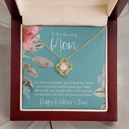 To Our Amazing Mom Mothers Day Gift From Children Gift For Mom On Mothers Day Sentimental Gift For Mom Mom Gift From Sondaughter Love Knot Necklace