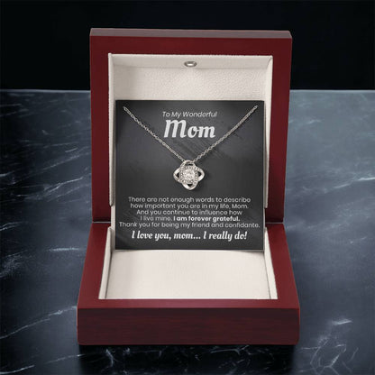 To My Wonderful Mom - I Am Forever Grateful - Love Knot Necklace Love Knot Necklace