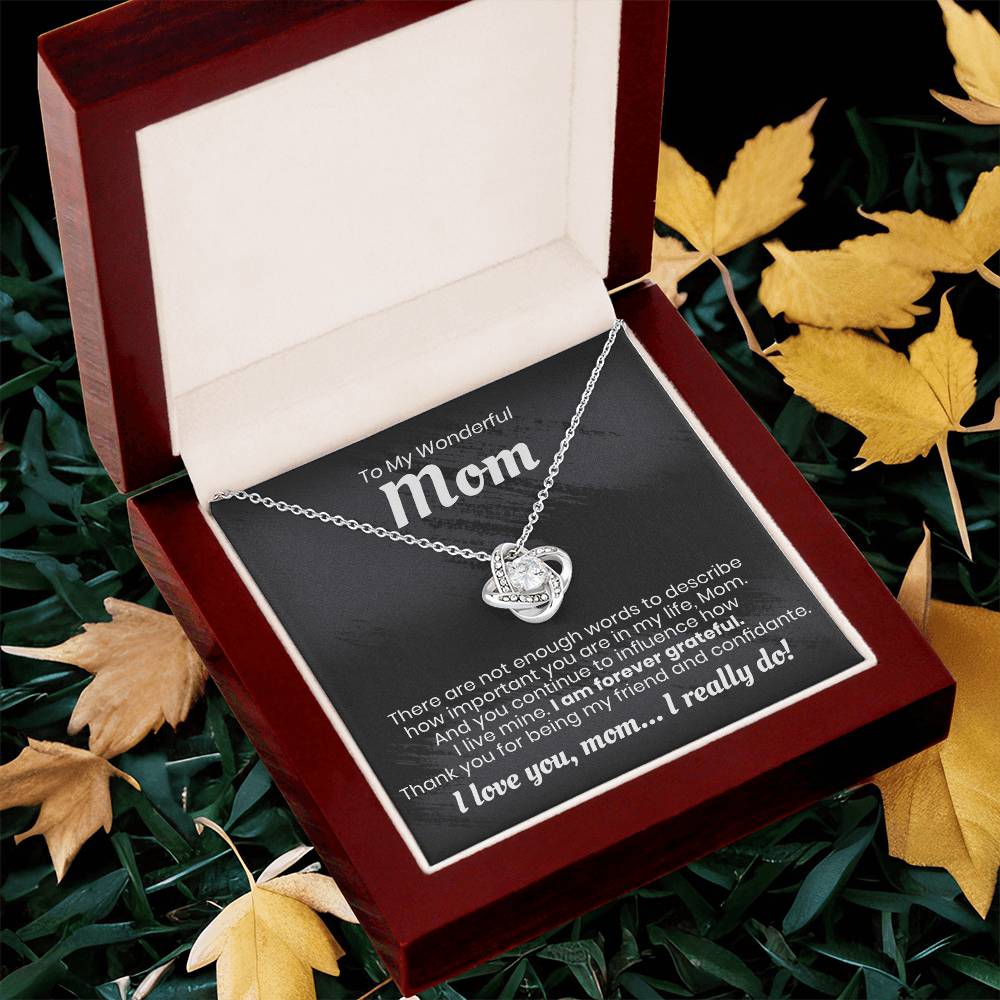 To My Wonderful Mom - I Am Forever Grateful - Love Knot Necklace Love Knot Necklace