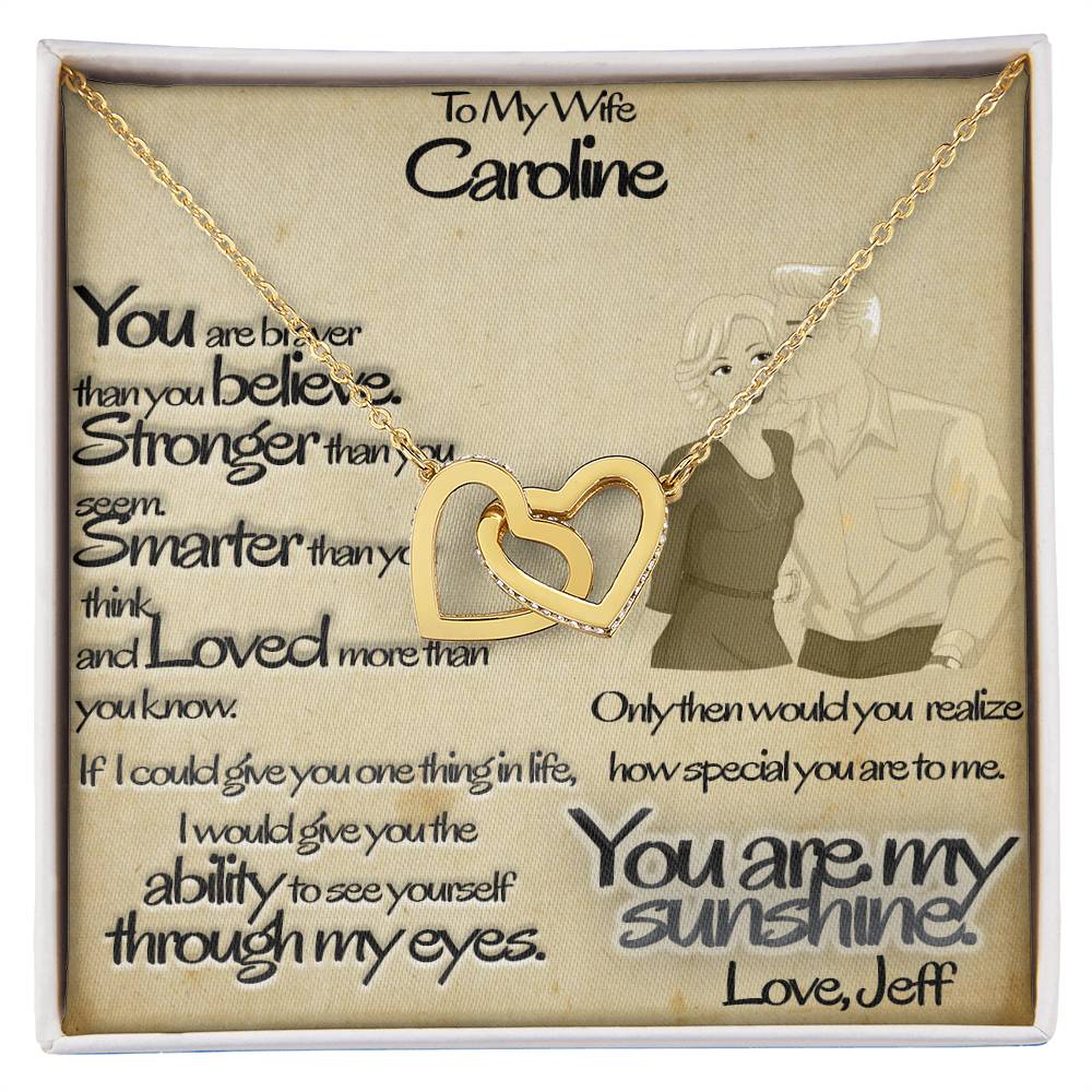 To My Wife - You Are Braver Than You Believe. Stronger Than You See Interlocking Hearts Necklace