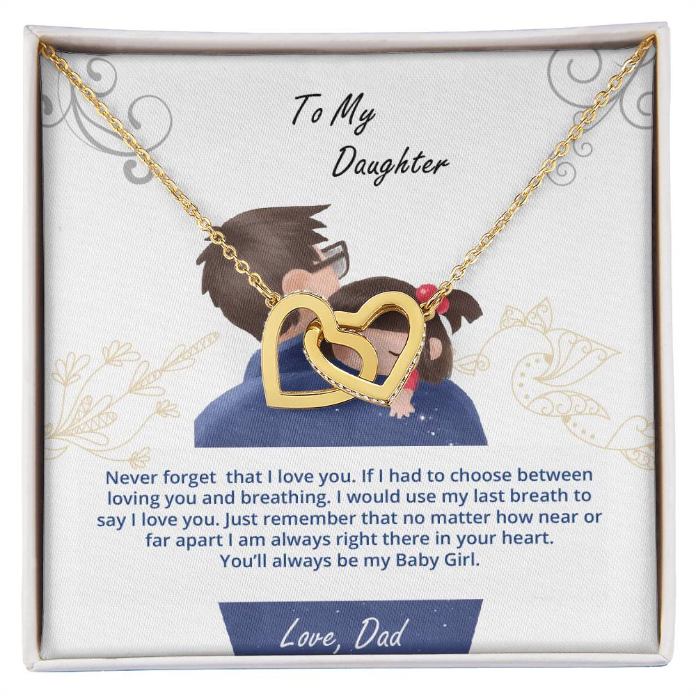 Daughter - My Baby Girl Never Forget That I Love You - Interlockings Heart Necklace Interlocking Hearts Necklace