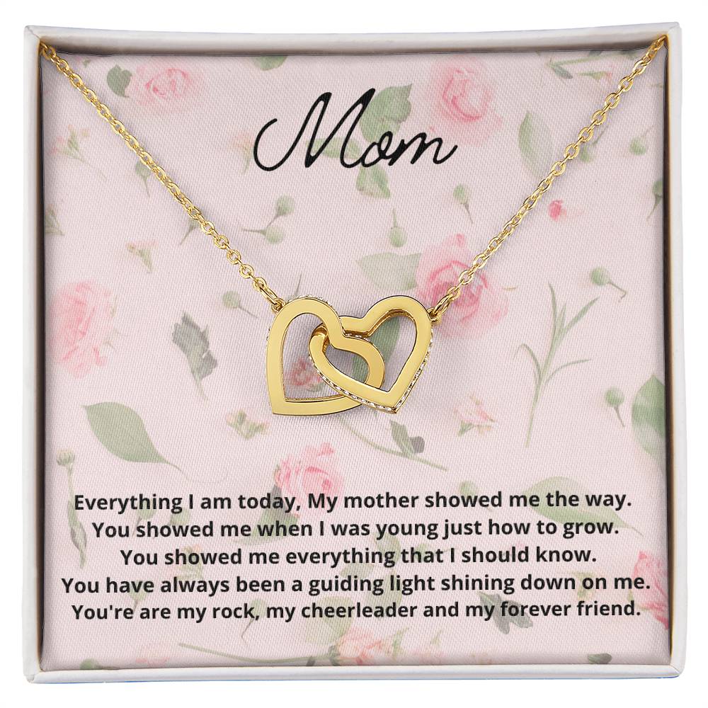 Everything I Am Today My Mother Showed Me The Way Interlocking Hearts Necklace