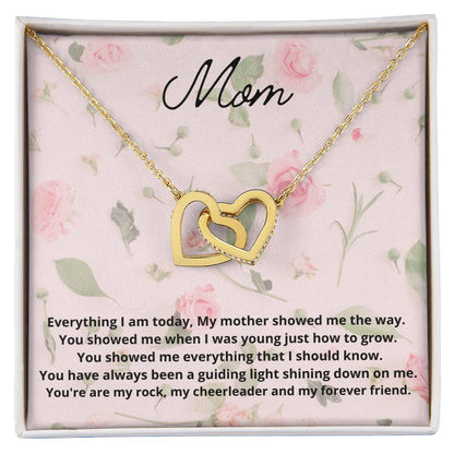 Everything I Am Today My Mother Showed Me The Way Interlocking Hearts Necklace