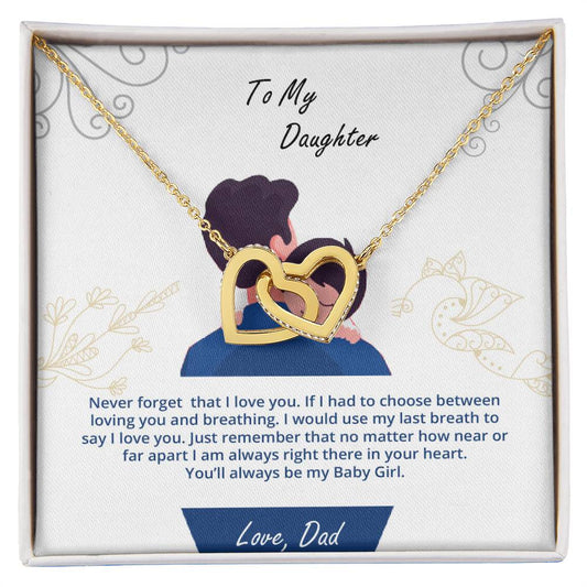 Daughter - My Baby Girl Never Forget That I Love You - Interlockings Heart Necklace Interlocking Hearts Necklace