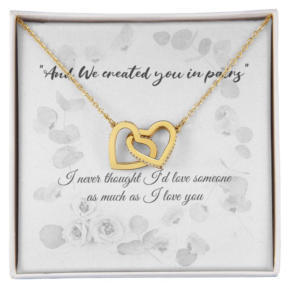 Engagement Gift For Your Finacé - With Quote And We Created You In Pairs. Interlocking Hearts Necklace