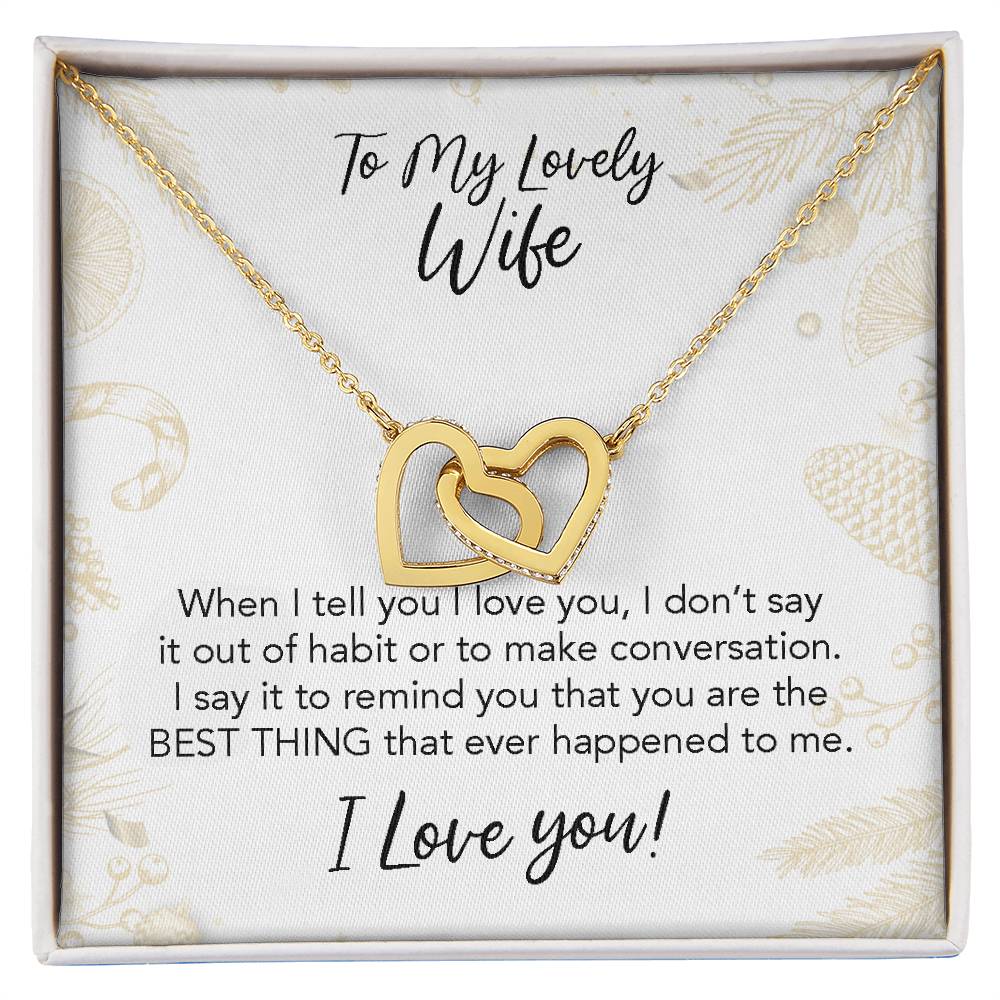 To My Wife You Are The Best Thing That Ever Happened To Me Our Hearts Are Forever Locked As One Intertwined Hearts Necklace Interlocking Hearts Necklace