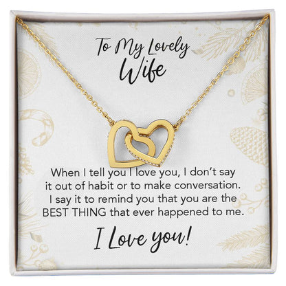 To My Wife You Are The Best Thing That Ever Happened To Me Our Hearts Are Forever Locked As One Intertwined Hearts Necklace Interlocking Hearts Necklace