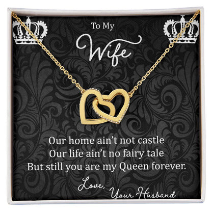 To My Wife Our Home Ain'T Not Castle Interlocking Hearts Necklace