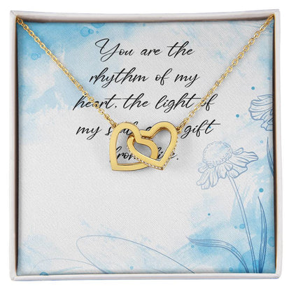 You Are The Rhythm Of My Heart The Light Of My Soul A Gift From Life - Interlocking Heart Necklace Interlocking Hearts Necklace