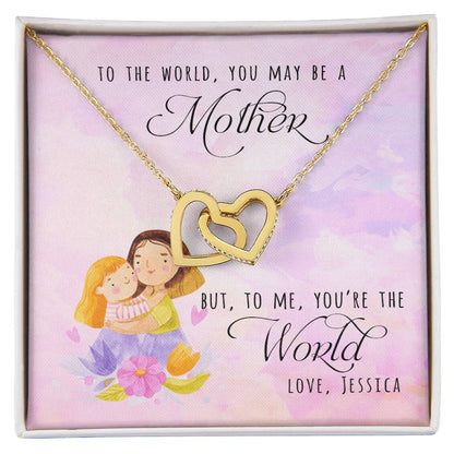 To The World You May Be A Mother To Me You'Re The World Interlocking Heart Necklace With Gift Card Interlocking Hearts Necklace