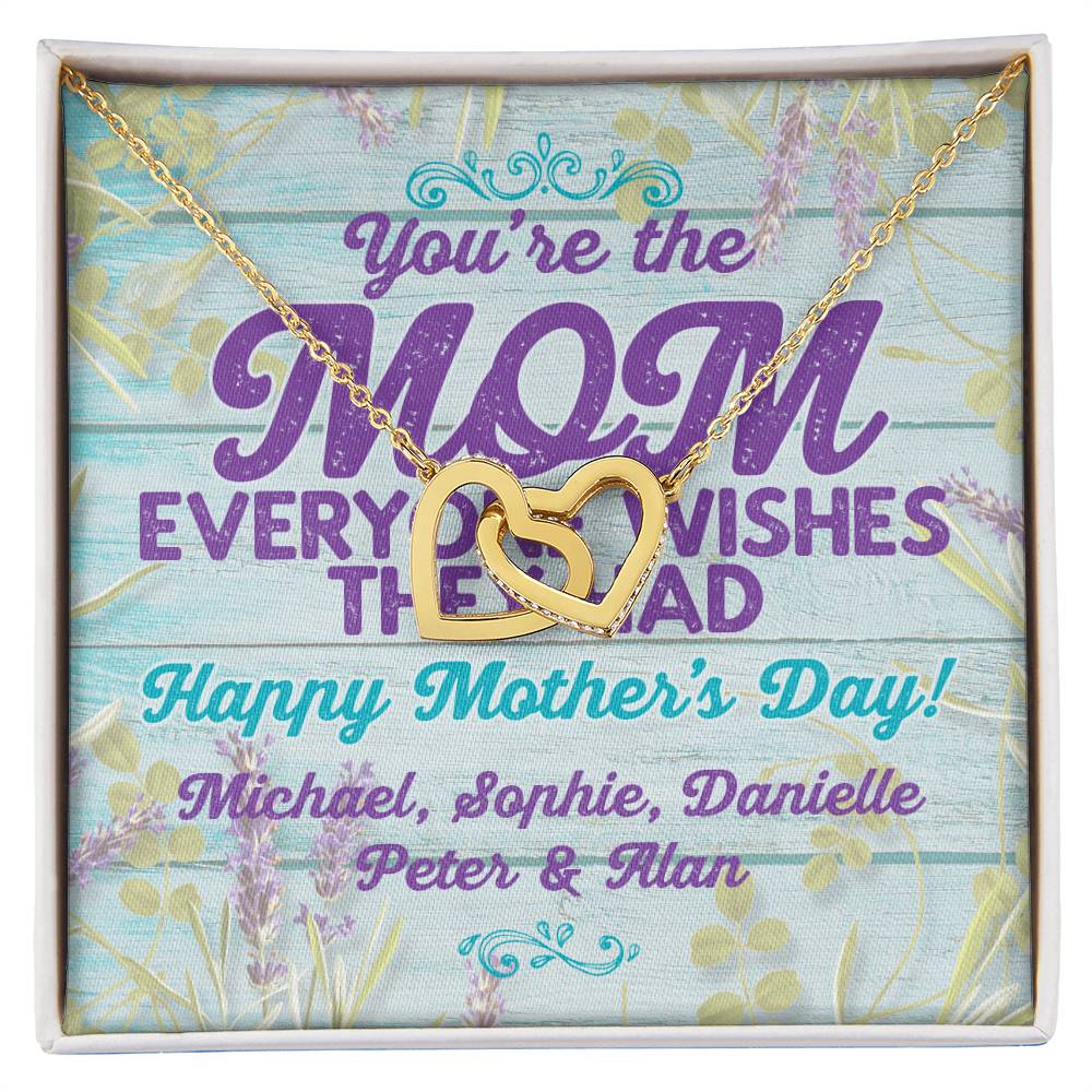 Customizable Your The Mom Everyone Wishes They Had Interlocking Hearts Necklace