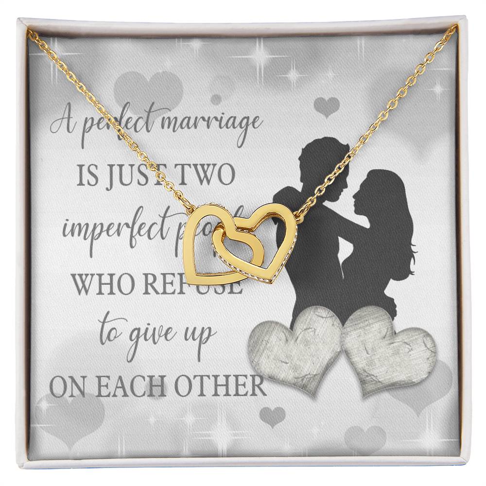 A Perfect Marriage Is Just Two Imperfect People Interlocking Hearts Necklace