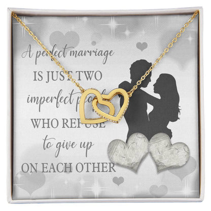 A Perfect Marriage Is Just Two Imperfect People Interlocking Hearts Necklace