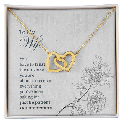To My Wife - You Have To Trust The Universe - Interlocking Heart Necklace Interlocking Hearts Necklace