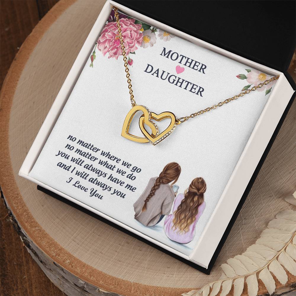 You Will Always Have Me And I Will Always You Mother Gift - Necklace Interlocking Hearts Necklace