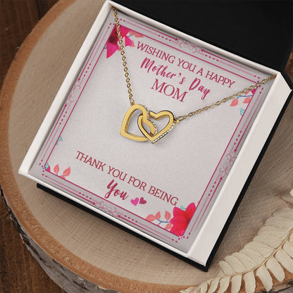 Wishing You A Happy Mother'S Day Mom Thank You For Being You Interlocking Hearts Necklace