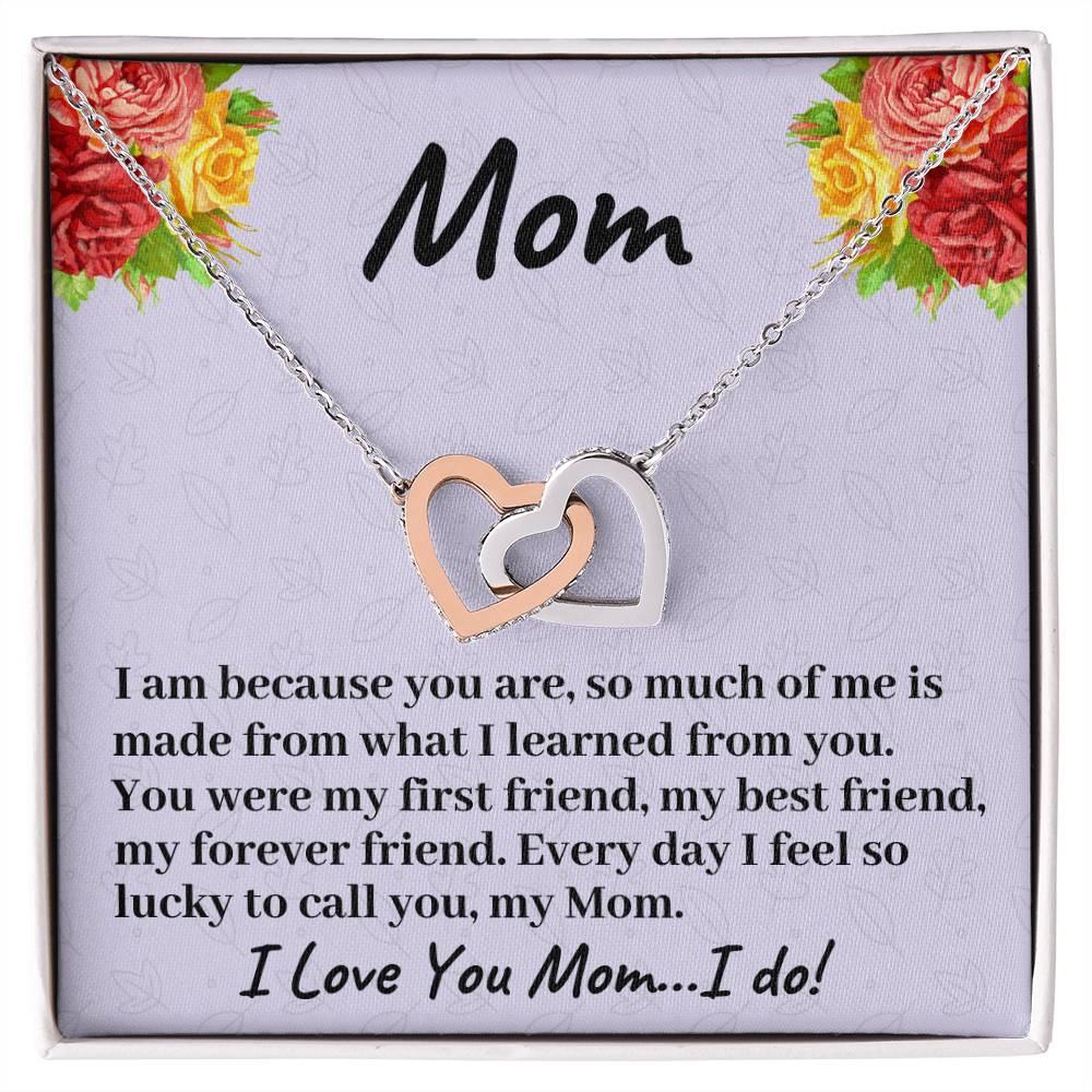 You Were My First Friend My Best Friend And My Forever Friend - Necklace Interlocking Hearts Necklace