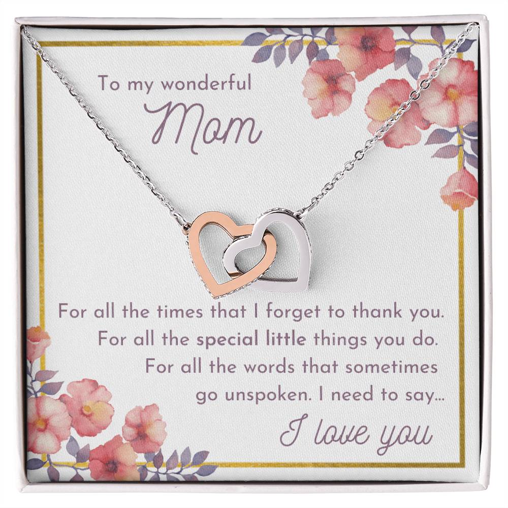 To My Wonderful Mom - For All The Special Little Thing You Do Interlocking Hearts Necklace
