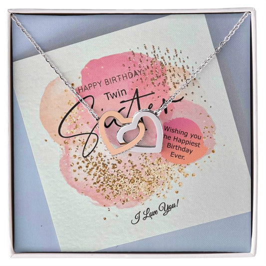 Double Hearts Necklace Happy Birthday Twin Sister Wishing You The Happiest Birthday Ever I Love You Interlocking Hearts Necklace