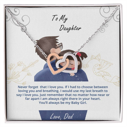 Daughter - My Baby Girl Never Forget That I Love You - Interlockings Heart Necklace Interlocking Hearts Necklace