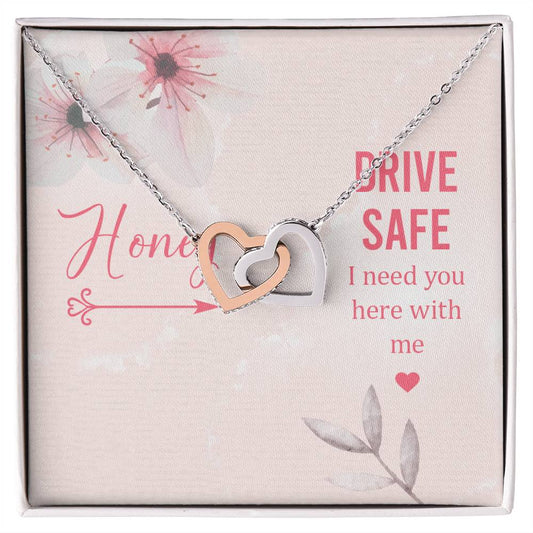 Drive Safe I Need You Here With Me Interlocking Hearts Necklace