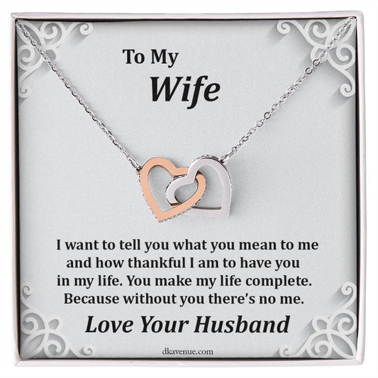 To My Wife You Make My Life Complete Two Hearts As One Interlocking Hearts Necklace