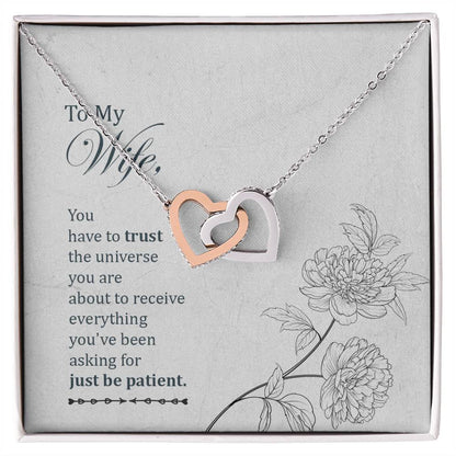 To My Wife - You Have To Trust The Universe - Interlocking Heart Necklace Interlocking Hearts Necklace